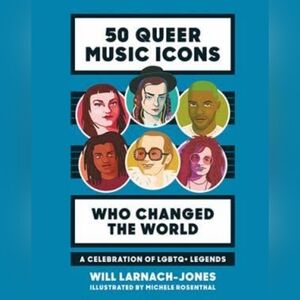 50 Queer Music Icons Who Changed the World: A Celebration of LGBTQ+